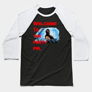 Die Hard 'Welcome to the Party' T-Shirt - Yippee Ki-Yay, Fashion Lover Baseball T-Shirt